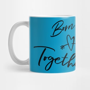 Born Together... Design for Twin Mug